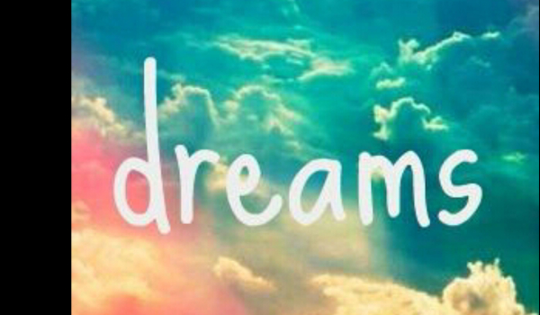 Dreams come true #2