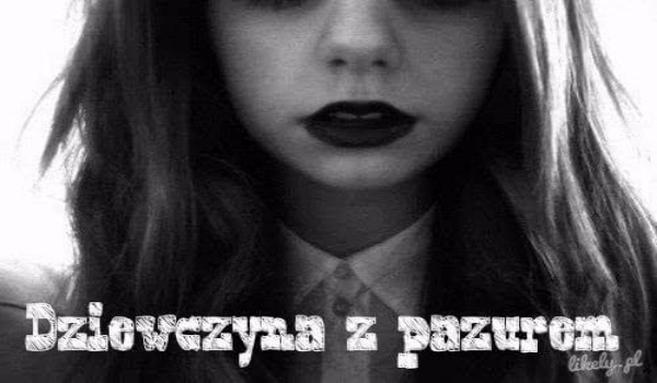 Dziewczyna z pazurem #3