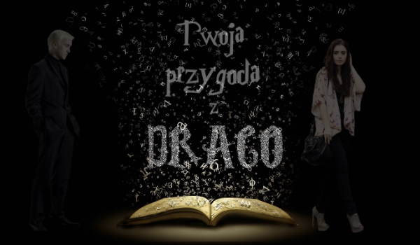 Twoja przygoda z Draco #11