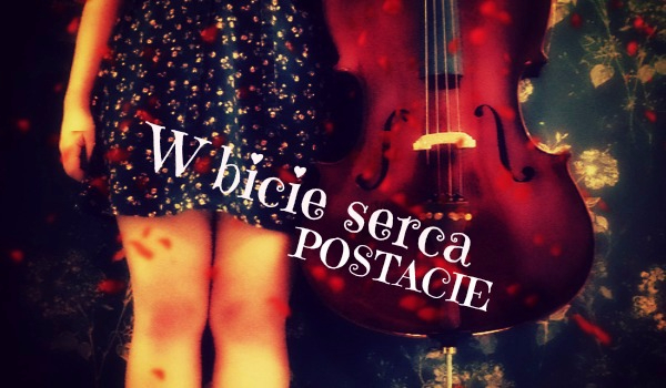 W bicie serca – POSTACIE
