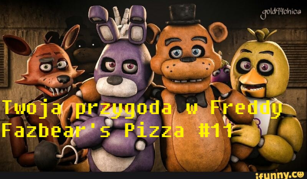 Twoja przygoda w Freddy Fazbear’s Pizza #11