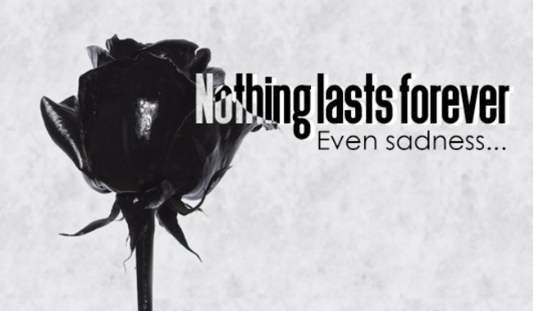 Nothing lasts forever #1