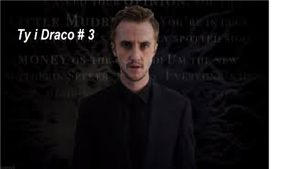 Ty i Draco # 3