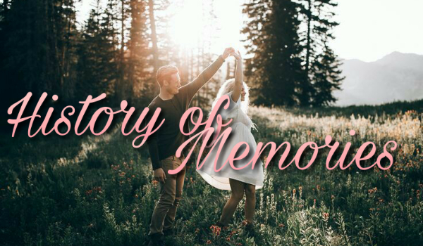 History of Memories