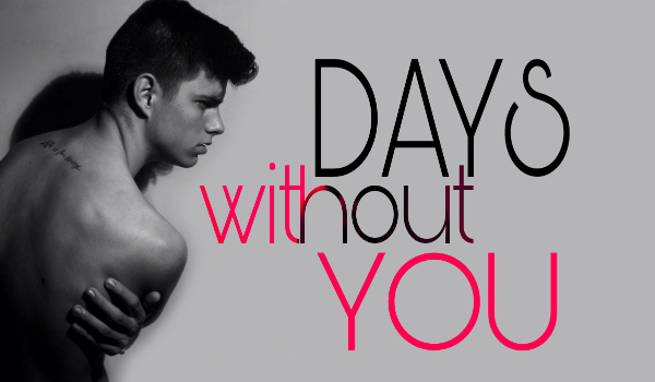 Days without You #1