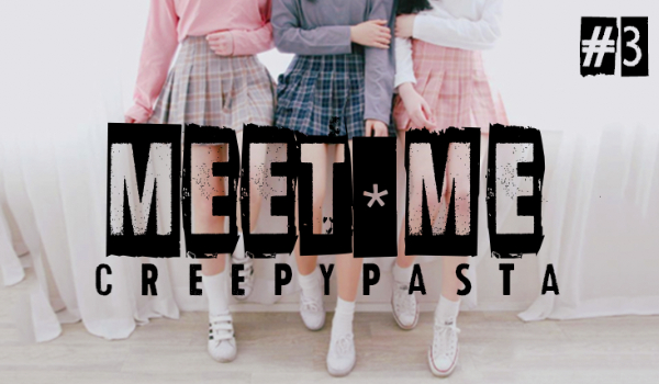Meet me… #3