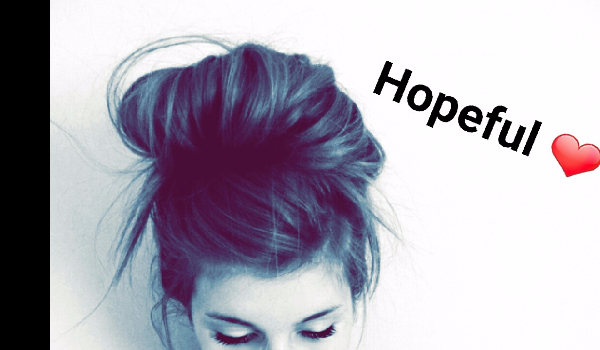 Hopeful // 1