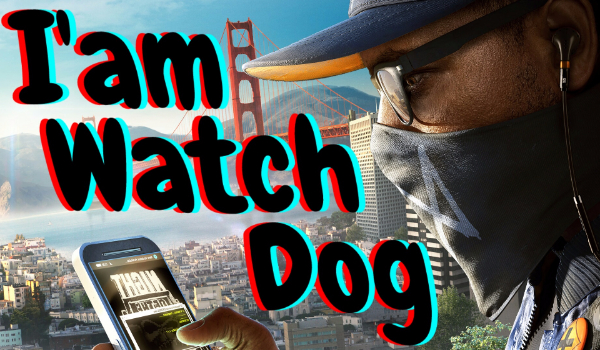I’am Watch Dog # 7 przygoda w nudle