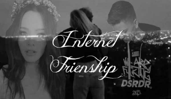 Internet Friendship //3