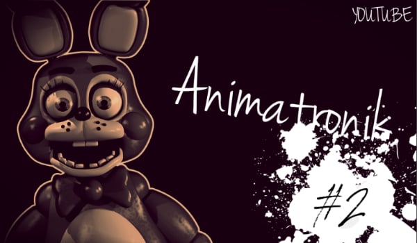 Animatronik #2