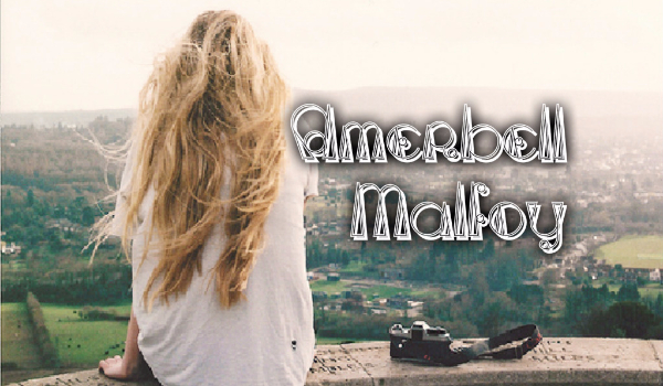 Amerbell Malfoy #3.1