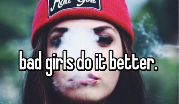 Bad girl do it better #4