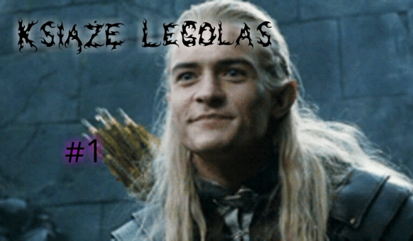 Książe Legolas #1