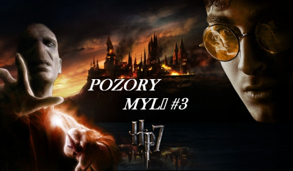 POZORY MYLĄ#3