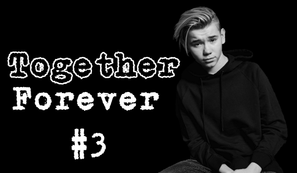 Together Forever #3