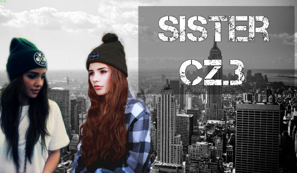 Sister cz.3
