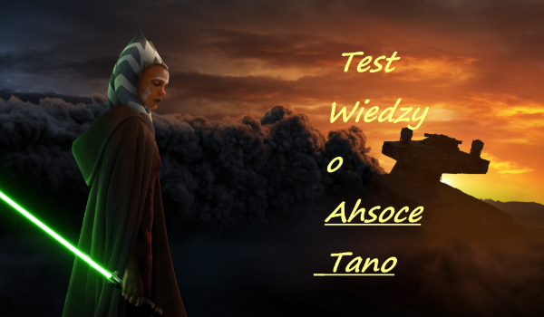 Test wiedzy o Ahsoce Tano