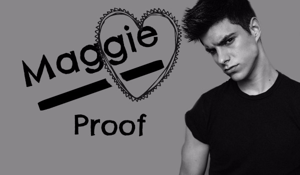 Maggie Proof #2