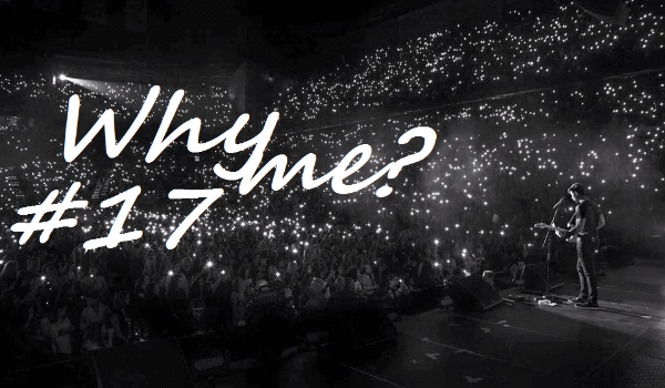 Why me? #17