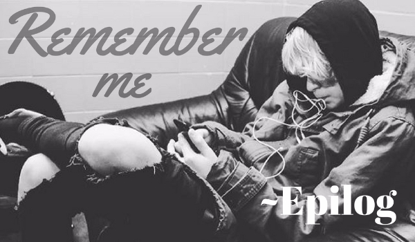 Remember me~Epilog