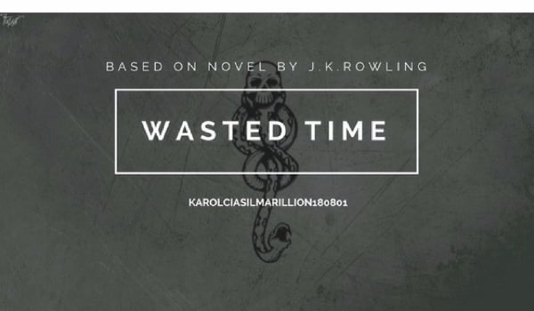 Wasted Time #5//Harry Potter