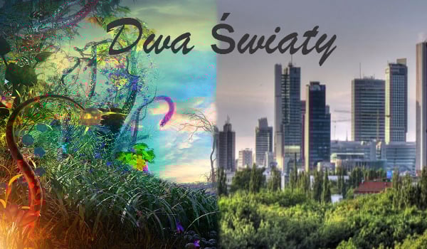 Dwa światy #3