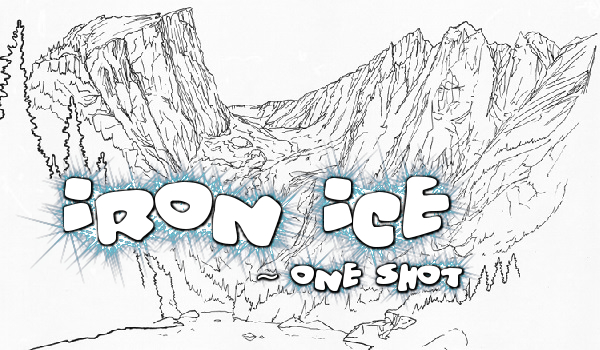 Iron Ice – one shot.