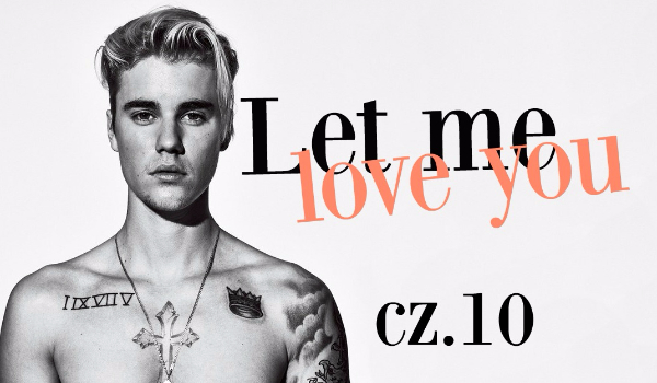 Let me love you #10 sezon II