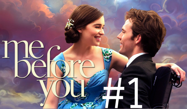 Me before you #1