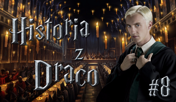 Twoja historia z Draco#8