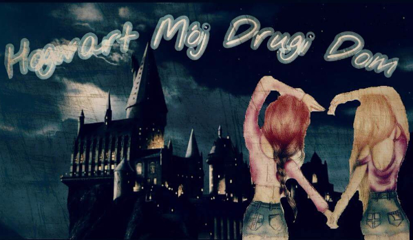 Hogwart mój drugi dom #1