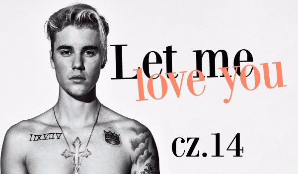 Let me love you #14 sezon II
