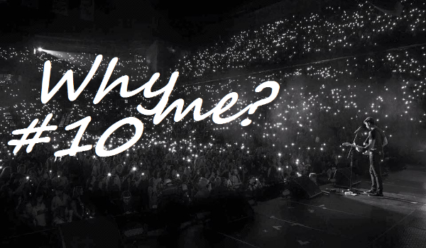 Why me? #10