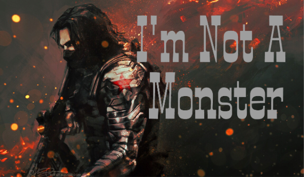 I’m Not A Monster-One Shot