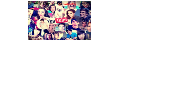 Moja historia YouTuberów #2