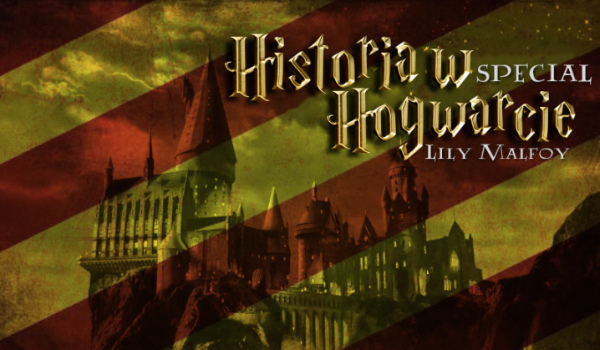Historia w Hogwarcie: Lily Malfoy – Special #4 – Cedrik