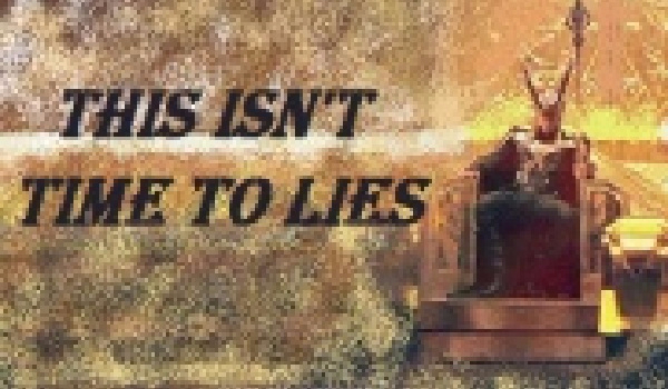 This isn’t time  to lies #3