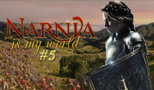 Narnia is my world #5