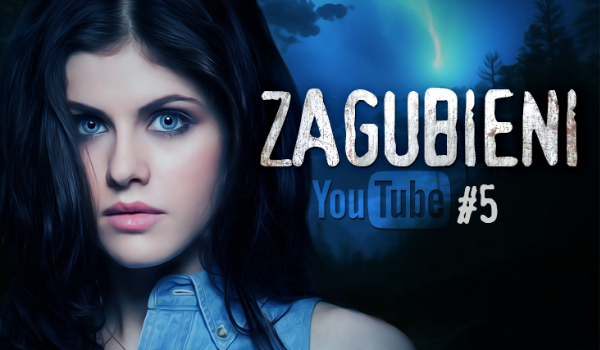 Zagubieni [YouTube] #5