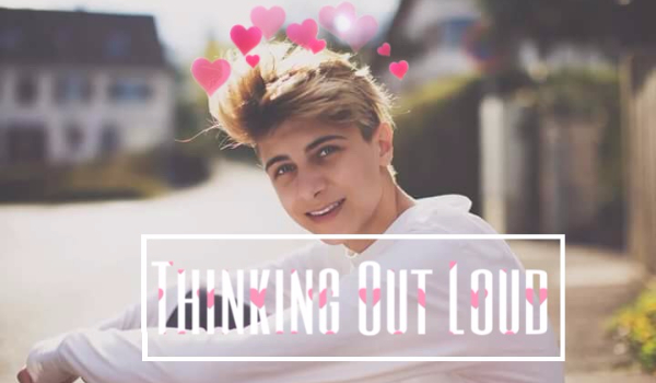 #.4. ,,Thinking Out Loud”