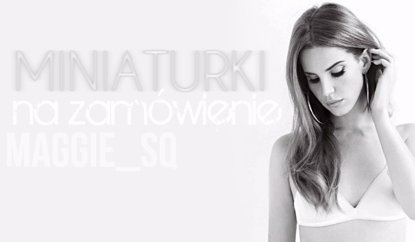 Miniaturki #4- BloodyAngel