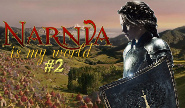 Narnia is my world #2