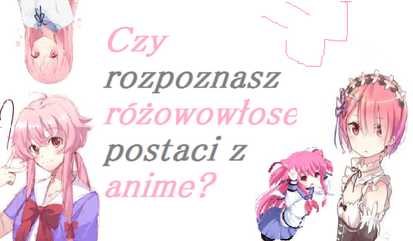 Czy rozpoznasz różowowłose postaci z anime