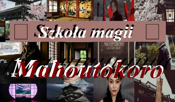 Szkoła magii Mahoutokoro … *3*