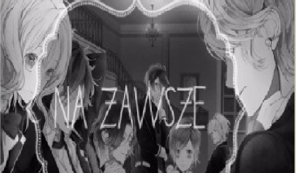 „Na zawsze”~3