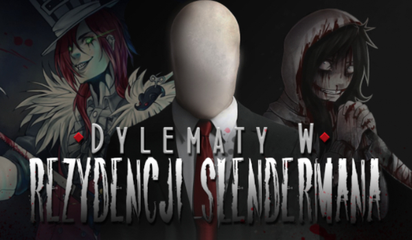 Dylematy w rezydencji Slendermana – Głosowanie! #1