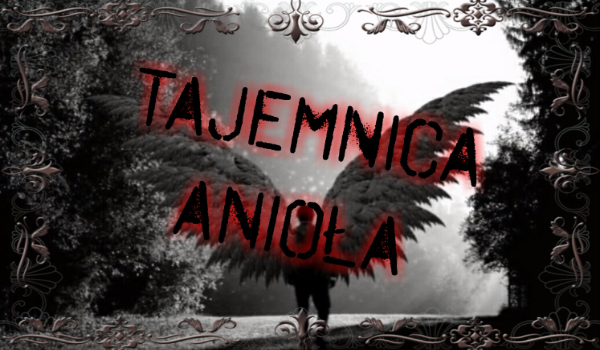 Tajemnica Anioła #4