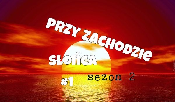 Przy zachodzie słońca #11