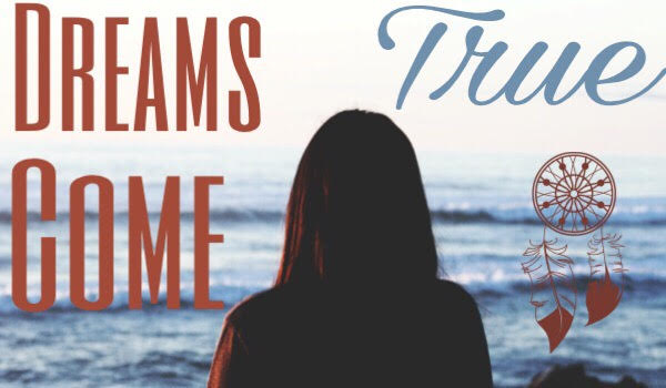 Dreams Come True… #7