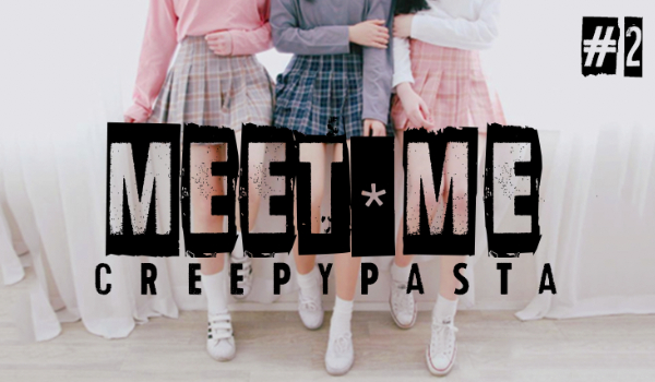 Meet me…#2
